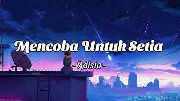 Adista - Mencoba Untuk Setia (Lirik)