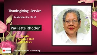 Thanksgiving Service Celebrating the life of Paulette Rhoden