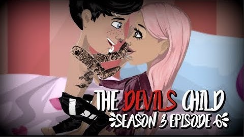 THE DEVILS CHILD S3.EP6 (MSP SERIES)