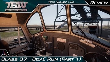 Train Sim World - Tees Valley Line | First Impressions/Review | Class 37 - Coal Run (1)