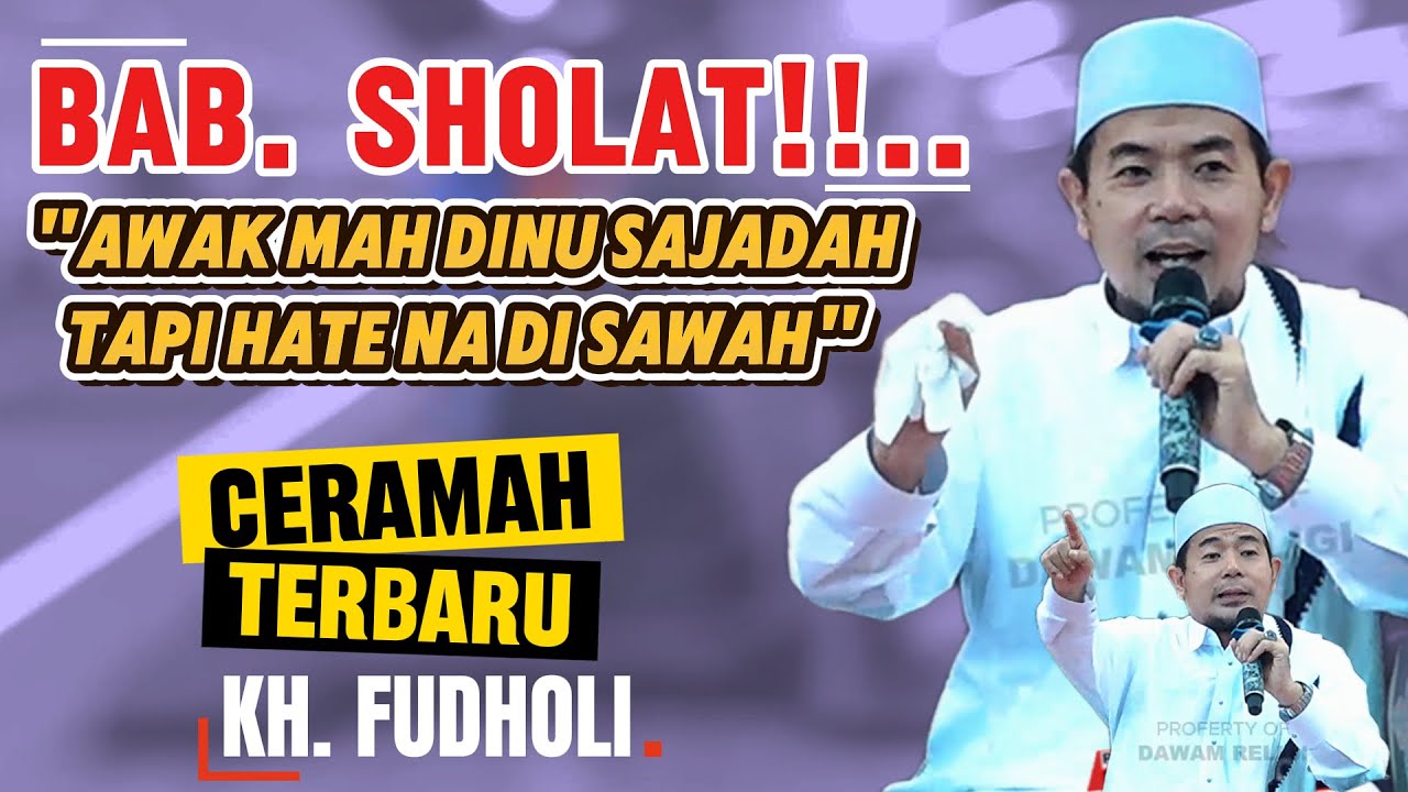 BAB. SHOLAT - TAUSIYAH AGAMA bersama  KH. FUDHOLI || Live Delay‼️