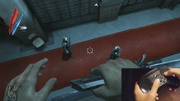 Dishonored + Steam Controller | Playtest & Impressions