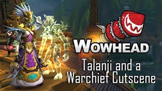 Talanji and a Warchief Cutscene