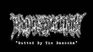 Benzoylmethylecgonine - Gutted By The Bazooka