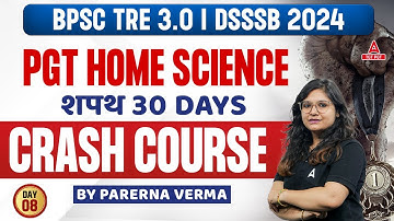 BPSC/DSSSB PGT Home Science Crash Course #8 | Home Science By Prerna Verma
