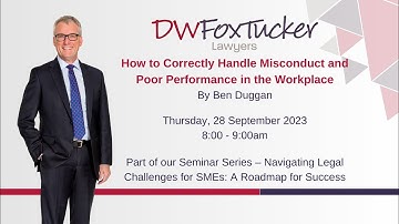 DW Fox Tucker Seminar - How to Correctly Handle Misconduct and Poor Performance (Second Session)