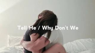 Tell Me - Why Don't We