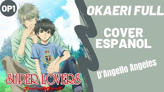 Super Lovers Okaeri Cover español full D'Angello Angeles