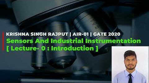 Introduction | Sensors and Industrial Instrumentation | GATE | Lecture#0 | Krishna Singh Rajput