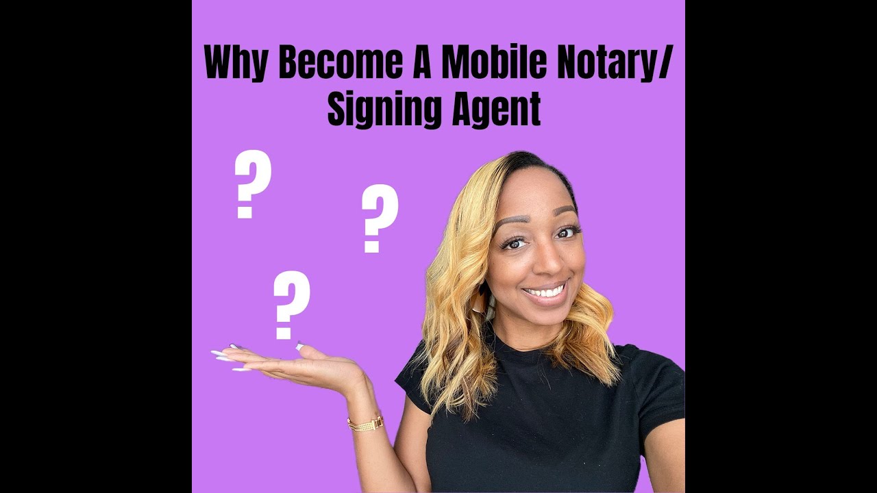 Why Should You Become a Mobile Notary and Signing Agent??? - YouTube