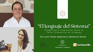 &quot;El lenguaje del Síntoma&quot;  con Luis Felipe Espinosa y Eleonora Mosca