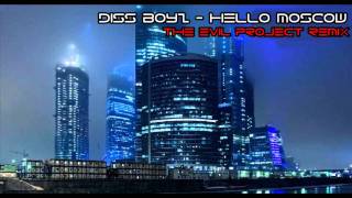 Diss Boyz - Hello Moscow The Evil Project Remix Hd Dl