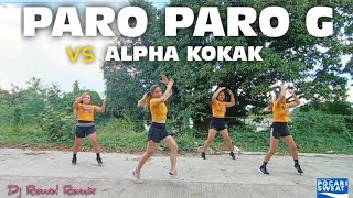 PARO PARO G VS ALPHA KOKAK | TikTok Budots Remix | Zumba Dance Fitness