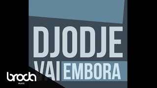 Djodje - Vai Embora (Audio) chords