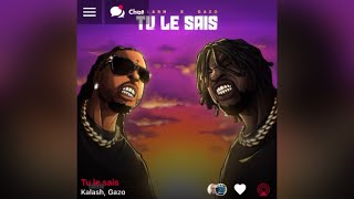 Kalash Ft Gazo  Tu Le Sais  Version Skyrock 