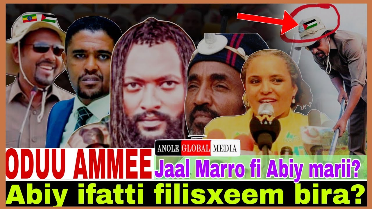 Alaaba Abiy falmii kaase?Abiy filisxeem?/Jaal Marro fi Abiy marii//8/24 ...
