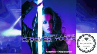 Zivert, Lyriq - Forever Young (Kalashnikoff Deep Mix 2023)