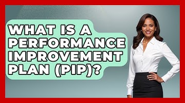 What Is A Performance Improvement Plan (PIP)? - All About Capitalism