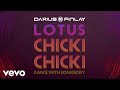Darius  finlay lotus  chicki chicki dance with somebody visualizer