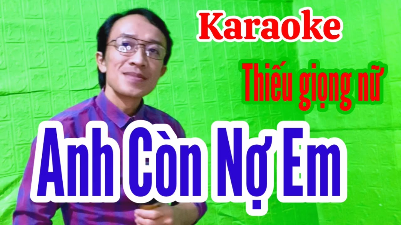 Anh Còn Nợ Em | karaoke Thiếu giọng nữ | Song ca với Quang Sang