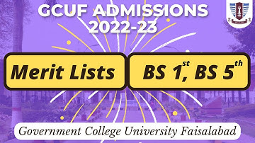 GCUF Merit Lists for BS 1st & BS 5th | In How many days we Can Submit Fee for 1st Semeter