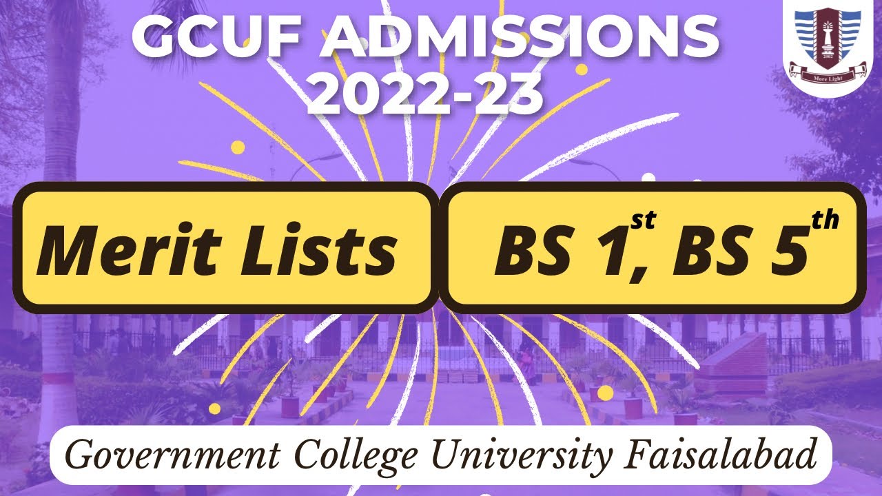 gcuf-merit-lists-for-bs-1st-bs-5th-in-how-many-days-we-can-submit