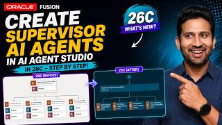 🚀Oracle Fusion AI Agent Studio 26C: How to Create Supervisor Agents From Scratch or Upgrade Existing