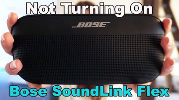 How to Fix Bose SoundLink Flex Bluetooth Speaker Not Turning On Issue