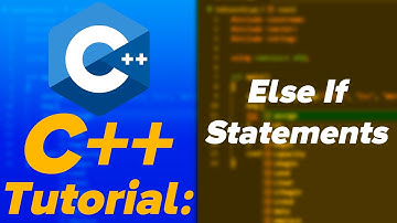 C++ Programming Tutorial Guide 2022: Else If Statements In C++