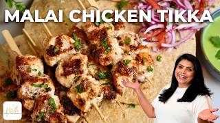 This Creamy Malai Chicken Tikka is a Total Game Changer!