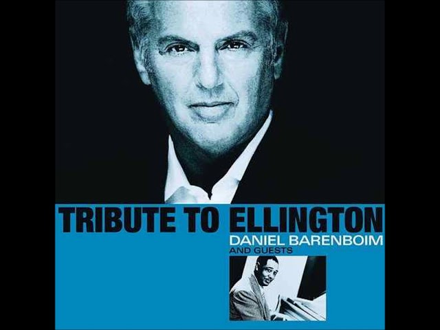 Ellington - Prelude to a kiss : D.Barenboim & Guests