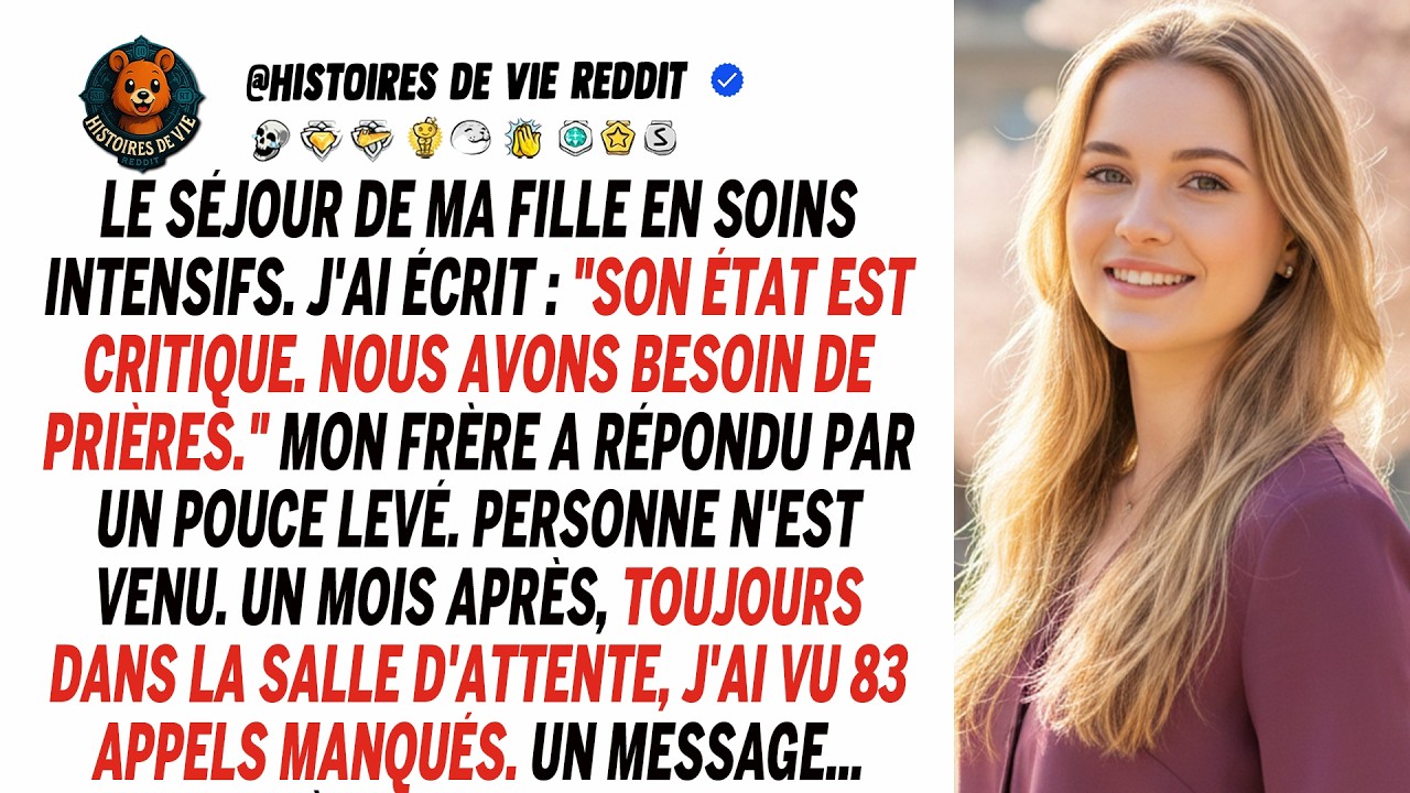 Ma fille a été transférée en soins intensifs. J'ai écrit : « Elle est en état critique. »
