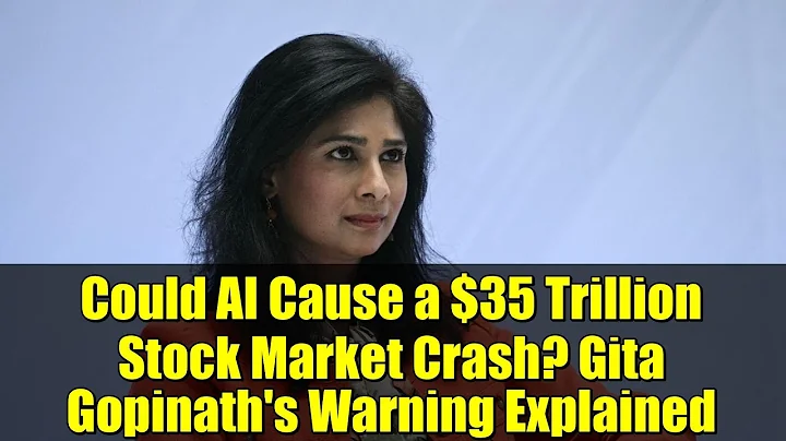 Could AI Cause a $35 Trillion Stock Market Crash? Gita Gopinath's Warning Explained