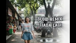 DJ TIADA LAGI • SLOW REMIX  TEMEN SANTUY SAMBIL NGOPI PAGI