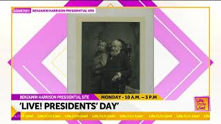 "Life.Style.Live!": Benjamin Harrison Presidential Site hosts  live Presidents  Day event