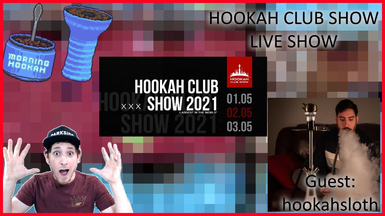Morning Hookah Live Stream Hookah Club Show 2021