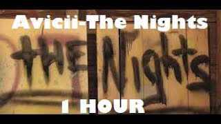 Avicii-"The Nights" | 1 Hour |