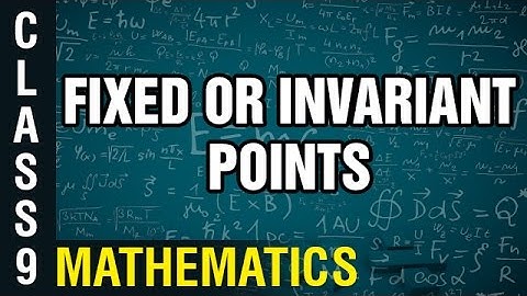 Fixed or Invariant Points | 9th Class Mathematics | Digital Teacher