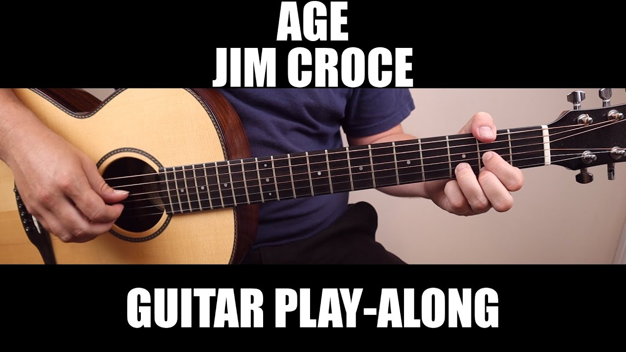 Download Age - Jim Croce | Guitar Play-Along