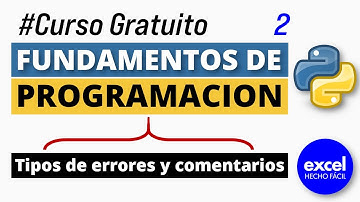 Programación con Python Capítulo 2 - Tipos de errores y Comentarios