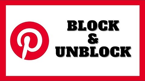 How To Block And Unblock Someone On Pinterest