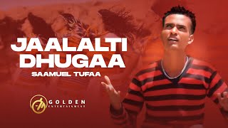 Saamuel Tufaa - Jaalalti Dhugaa - Ethiopian Oromo Music 2022 [Official Video]
