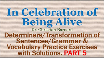 In Celebration of Being Alive class 12 question answers grammar exercises  Christian Barnard part 5