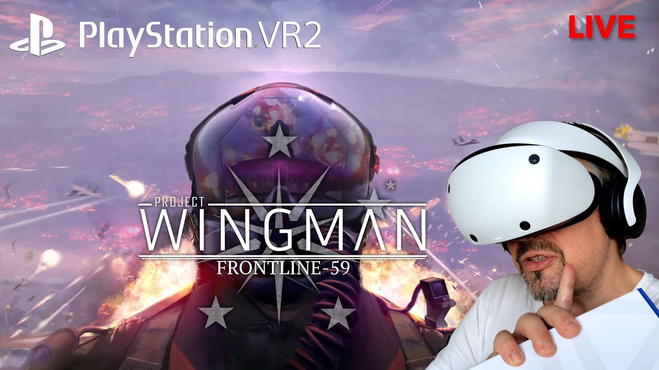 Project Wingman - PSVR2 / VR lets play/Live