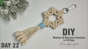 Day 22 | Making 30 Macrame Keychains in 30 Days | Macrame Keychain Tutorial