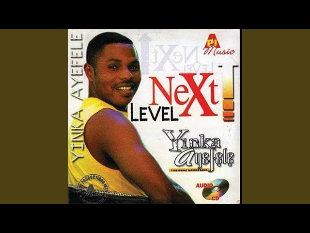 yinka ayefele - next level praises (next level) class=