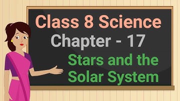 Class 8 Science Chapter 17 