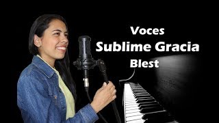 Voces Sublime Gracia - Blest chords