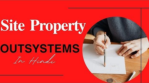Site Property in Outsystems | How to create site properties in outsystems | outsystems in hindi