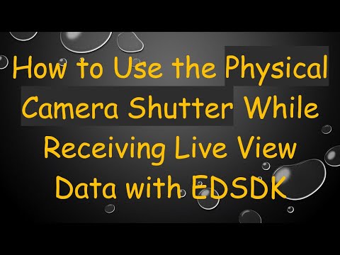 How to Use the Physical Camera Shutter While Receiving Live View Data with EDSDK